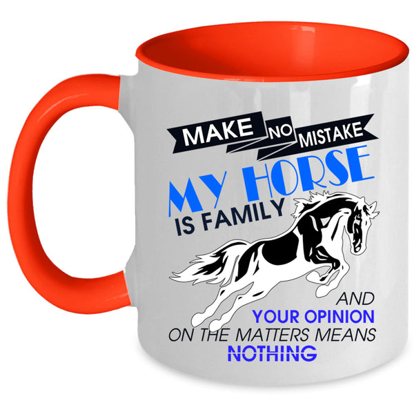 Cute Equestrian Coffee Mug, My Horse Is Family Accent Mug