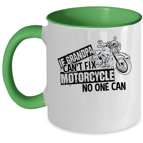Cool Motorcycle Coffee Mug, If Grandpa Can't Fix Motorcycle Accent Mug