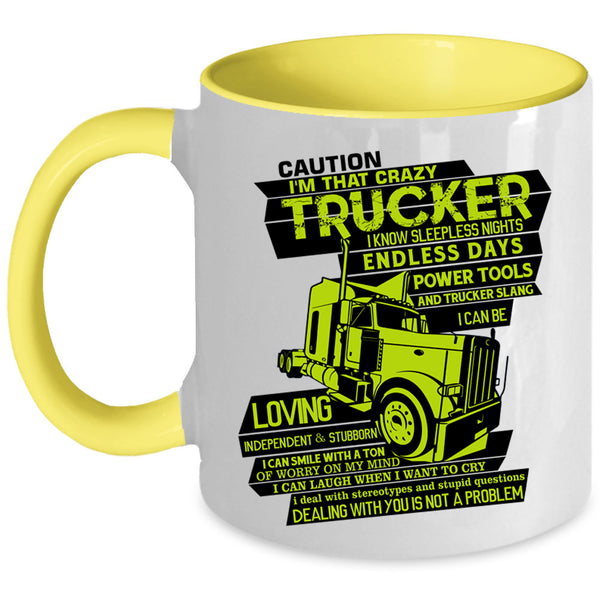 Crazy Truckers Coffee Mug, I'M That Crazy Trucker Accent Mug