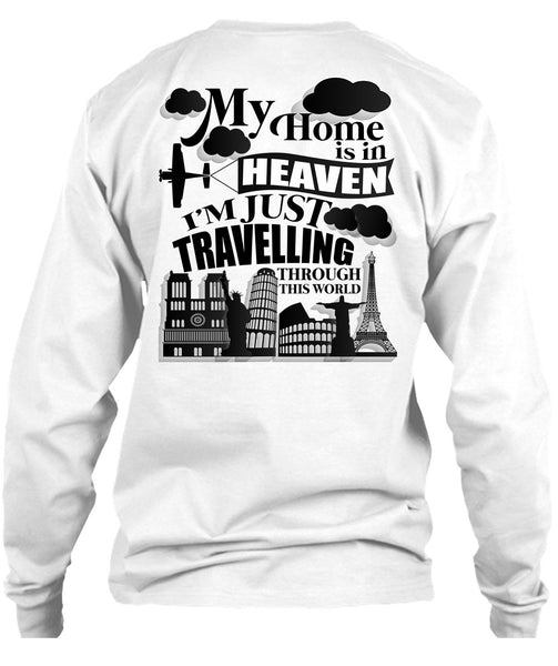 My Home Is In Heaven T Shirt, I Love My Life T Shirt