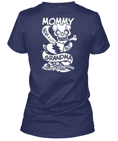 Mommy Knows A Lot But Grandma T Shirt, Being A Mom T Shirt