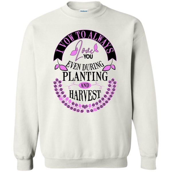 Harvest T Shirt, I Vow To Always Love You Sweatshirt