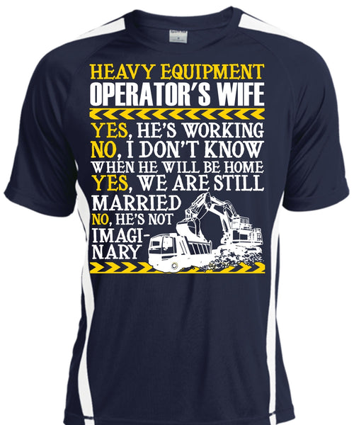 Heavy Equipment Operator's Wife T Shirt, We Are Still Married T Shirt, Cool Shirt