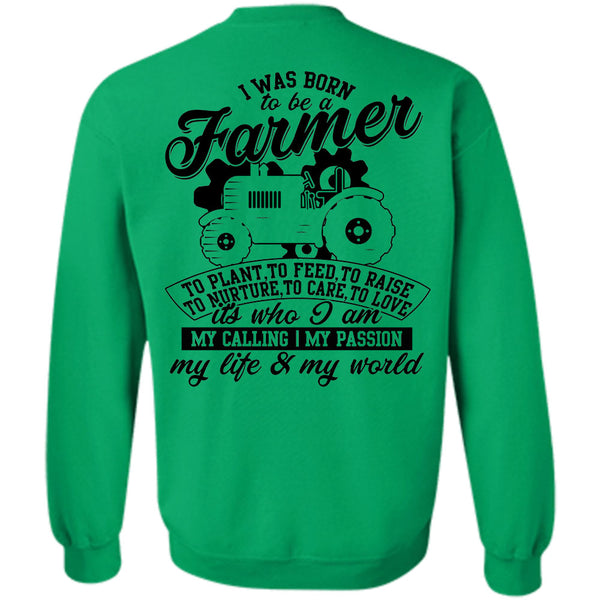 Being A Farmer T Shirt, I Was Born To Be A Farmer Sweatshirt