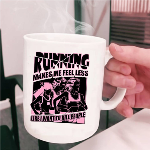 I Love Running Coffee Mug, Running Makes Me Fell Less Cup