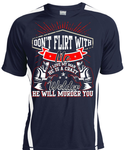 He Is A Crazy Welder T Shirt, I Love My Man T Shirt, Cool Shirt