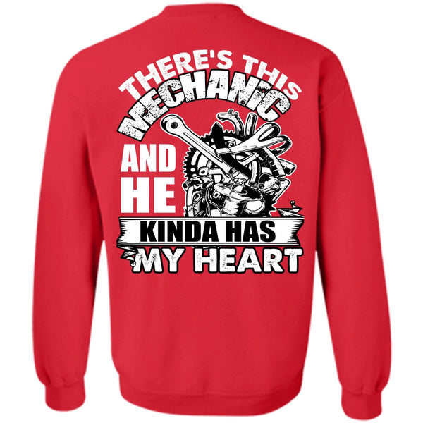 Kinda Has My Heart T Shirt, I Love Mechanic Sweatshirt