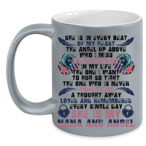 She Is My Nana And Angel Coffee Mug, She Is In Every Beat Of My Heart Accent Mug