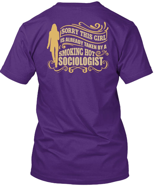 Smoking Hot Sociologist T Shirt, Being A Sociologist T Shirt