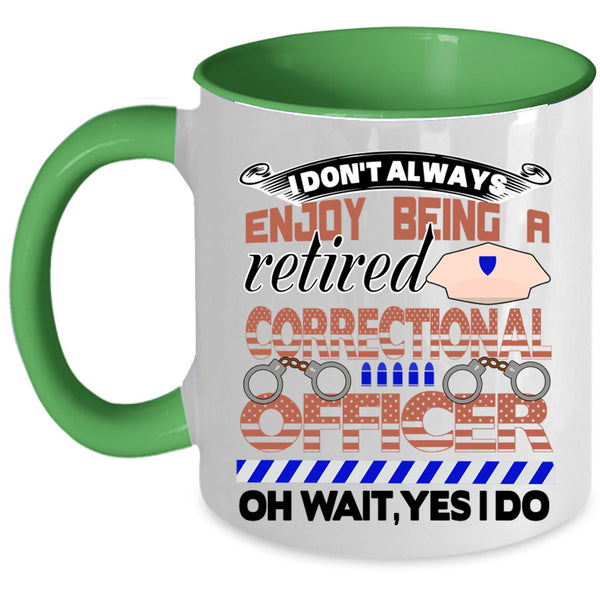 Retirement Coffee Mug, Being A Retired Correctional Officer Accent Mug