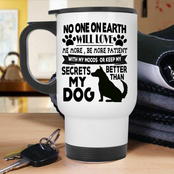 Cute Gift For Dog Lovers Travel Mug, My Dog Mug