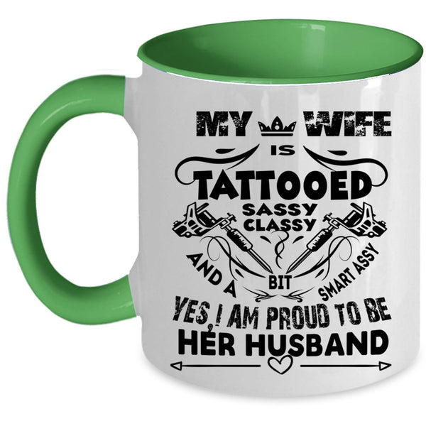 I Love My Wife Coffee Mug, I Am Proud To Be Her Husband Accent Mug