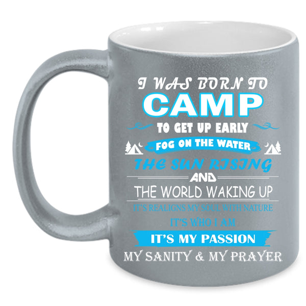 I Was Born To Camp Coffee Mug, I Love Camping Coffee Cup