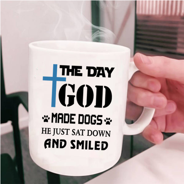 Gift For Dog Lover Coffee Mug, The Day God Made Dogs Cup