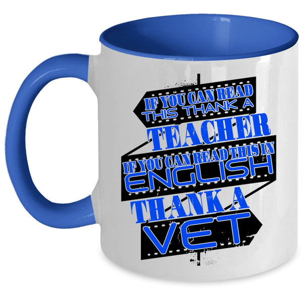 Thank A Vet Coffee Mug, If You Can Read This In English Accent Mug