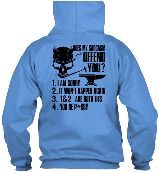 Does My Sarcasm Offend You T Shirt, I Love Ironworker T Shirt