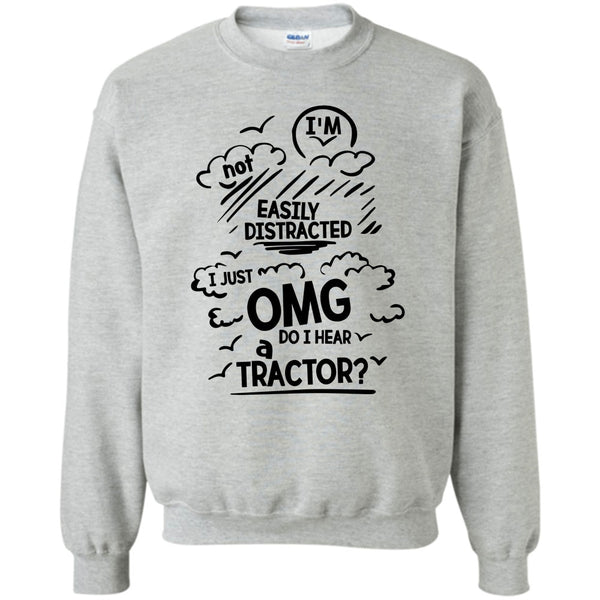 Funny Farmer T Shirt, I'm Not Easily Distracted Sweatshirt