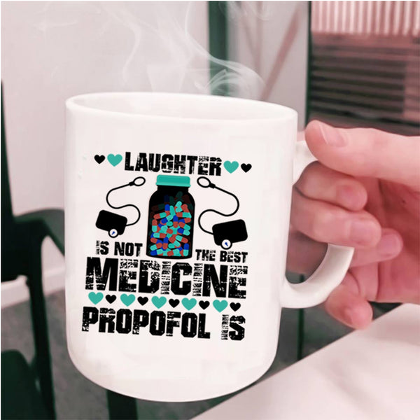 Cool Nurses Coffee Mug, Laughter Is Not The Best Medicine Cup