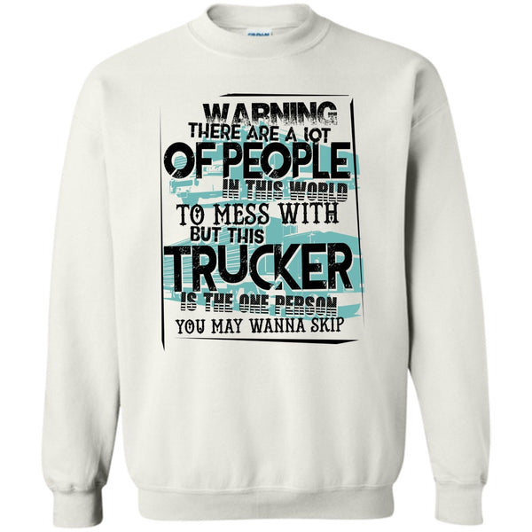 I Am A Truck Driver T Shirt, This Trucker Sweatshirt