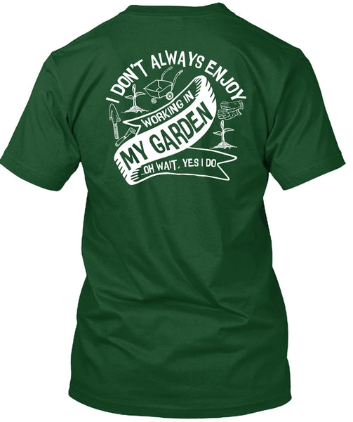 Working In My Garden T Shirt, Being A Gardener T Shirt