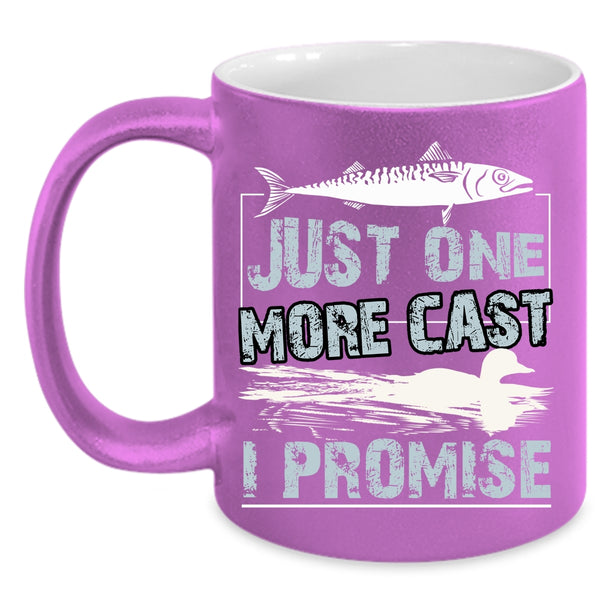 Just One More Cast I Promise Coffee Mug, Awesome Fishing Coffee Cup