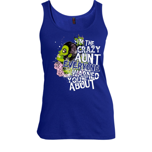 I'm The Crazy Aunt T Shirt, Everyone Warned You About Tank Top