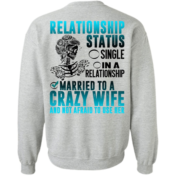 I Love Husband T Shirt, Married To A Crazy Wife Sweatshirt