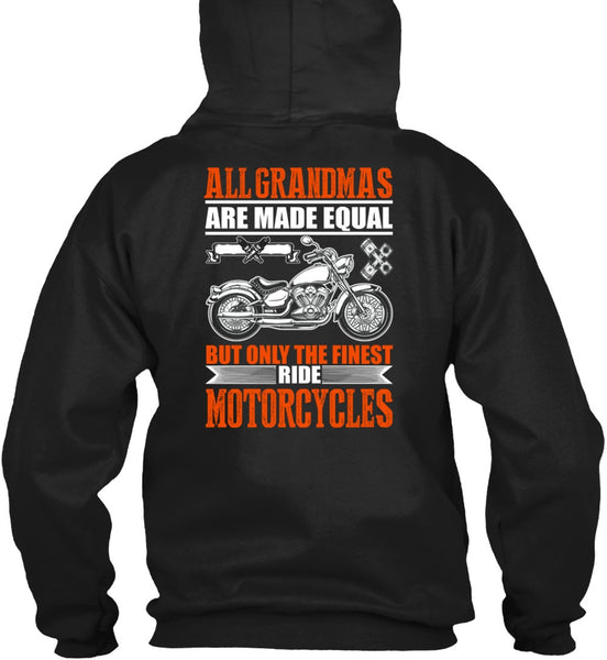 Only The Finest Ride Motorcycles T Shirt, All Grandmas Are Made Equal T Shirt