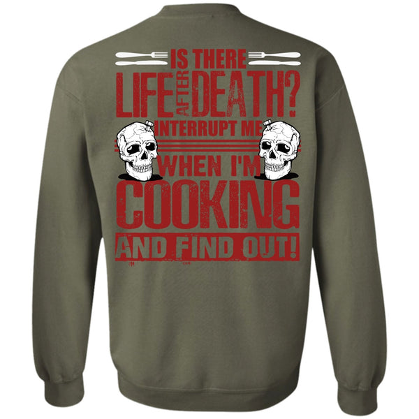 Is There Life After Death T Shirt, I Love Cooking Sweatshirt
