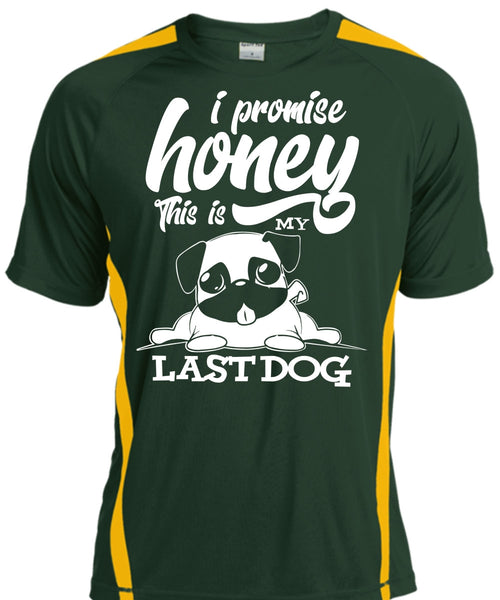 I Promise Honey T Shirt, This Is My Last Dog T Shirt, Cool Shirt