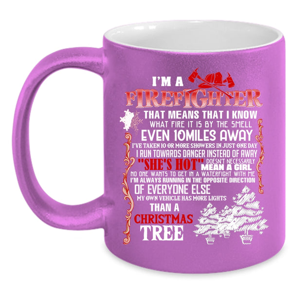 I'm A Firefighter Coffee Mug, Christmas Tree Coffee Cup