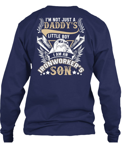 I Am An Ironworker's Son T Shirt, Daddy's Little Boy T Shirt