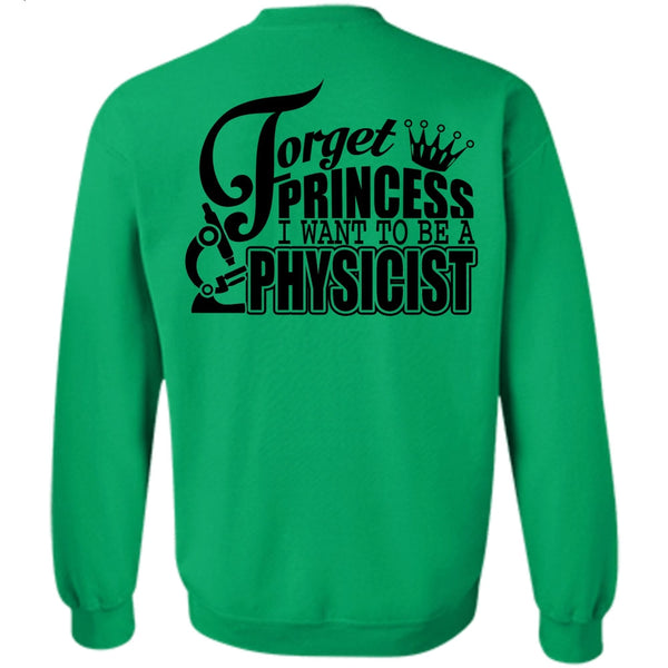 Being A Physicist T Shirt, I Want To Be A Physicist Sweatshirt