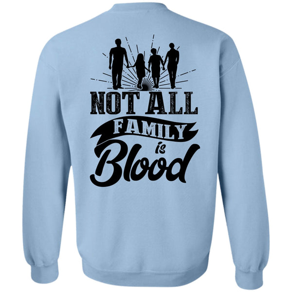 I Love Mom T Shirt, Not All Family Is Blood Sweatshirt