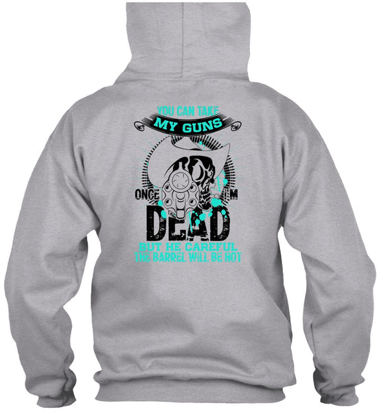 You Can Take My Guns T Shirt, I Love Gunning T Shirt