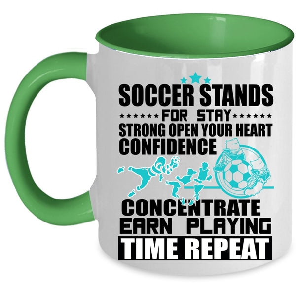 Funny Soccer Player Coffee Mug, Soccer Stands For Stay Accent Mug