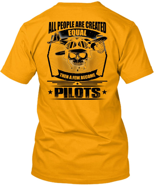 All People Are Created Equal T Shirt, I Love Pilot T Shirt