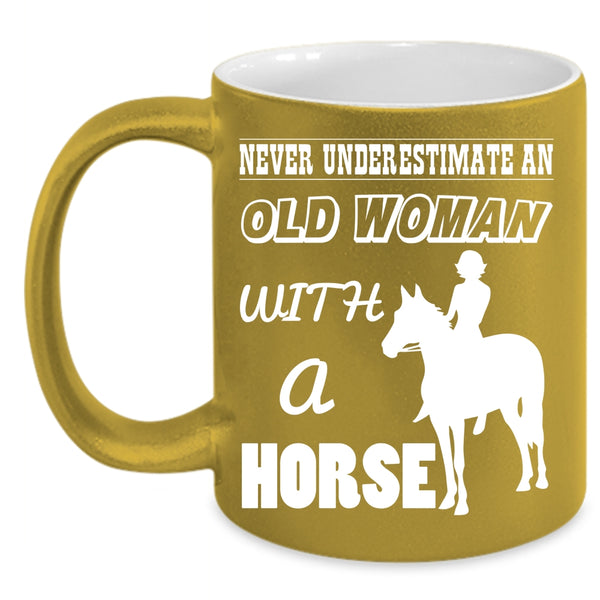 An Old Woman With A Horse Coffee Mug, Funny Gift For Grandma Coffee Cup
