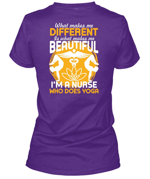 I'm A Nurse Who Does Yoga T Shirt, Makes Me Beautiful T Shirt