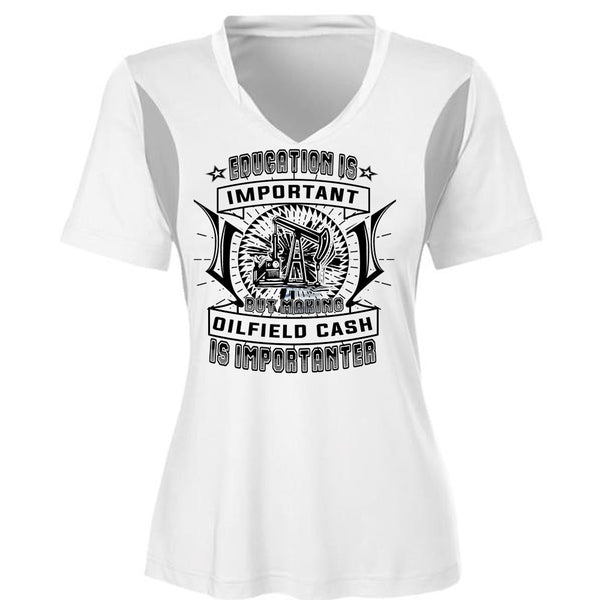 Education Is Important But Making Oilfield Cash Is Importanter T Shirt, Love T Shirt