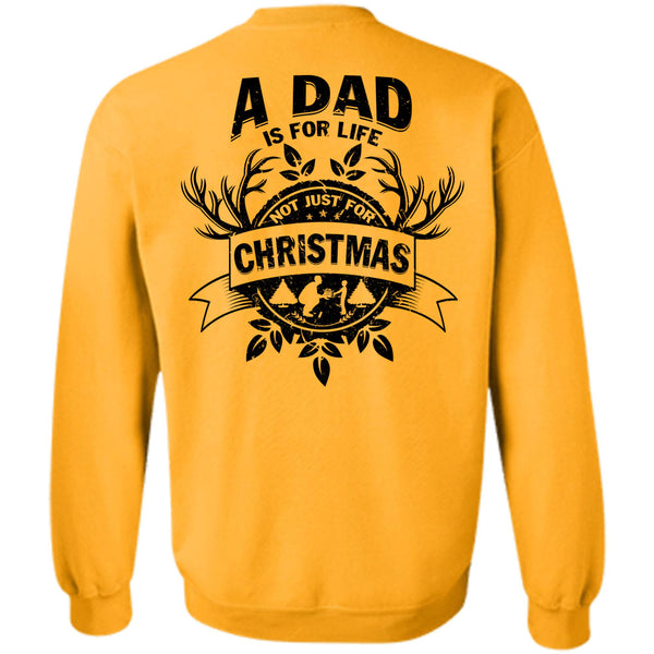 I Love Papa T Shirt, A Dad Is For Life Not Just For Christmas Sweatshirt