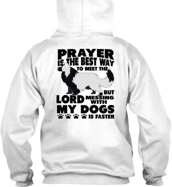 Prayer Is The Best Way T Shirt, I Love My Dog T Shirt