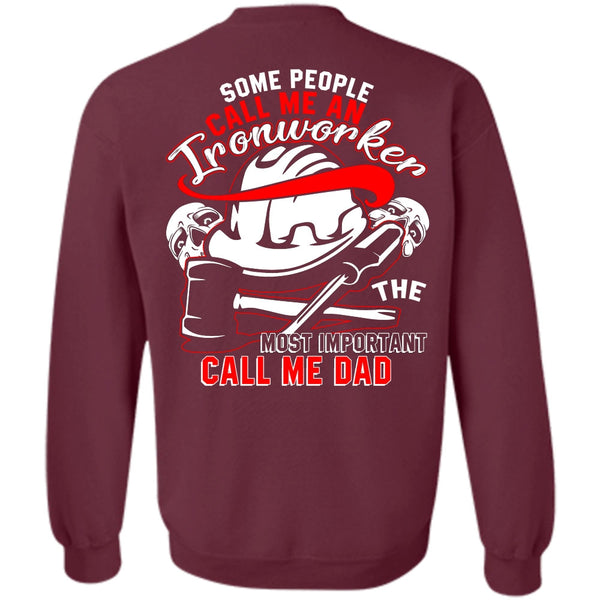 Call Me Dad T Shirt, I Love Ironworker Sweatshirt