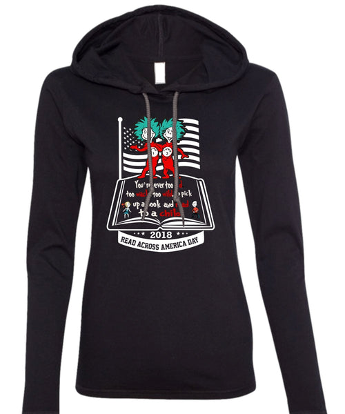 The Cat in the Hat T Shirt, Book And Read To A Child T Shirt, You're Never Too Old T Shirt (Anvil Ladies Ringspun Hooded)