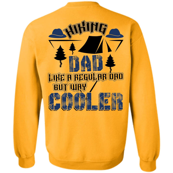 I Love Hiking T Shirt, Hiking Dad Like A Regular Dad Sweatshirt