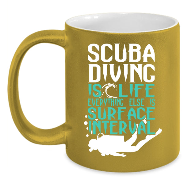 Scuba Diving Is Life Coffee Mug, Cool Gift For Scuba Diver Coffee Cup