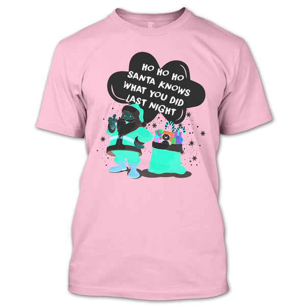 Santa Knows What You Did Last Night T Shirt, Merry Christmas T Shirt