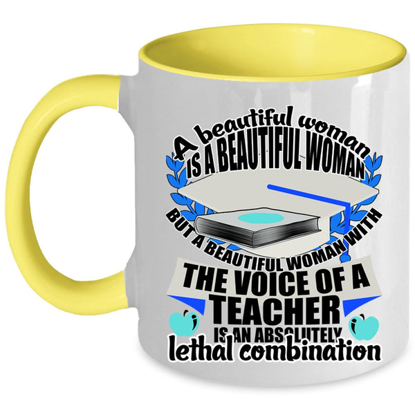 Cute Coffee Mug, Beautiful Woman With The Voice Of A Teacher Accent Mug