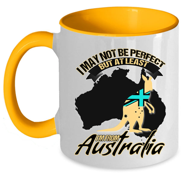 I'm From Australia Coffee Mug, I May Not Be Perfect Accent Mug