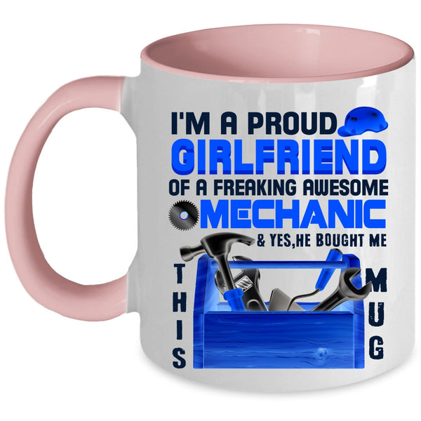 Cute Girlfriend Coffee Mug, I'm A Proud Girlfriend Of A Mechanic Accent Mug